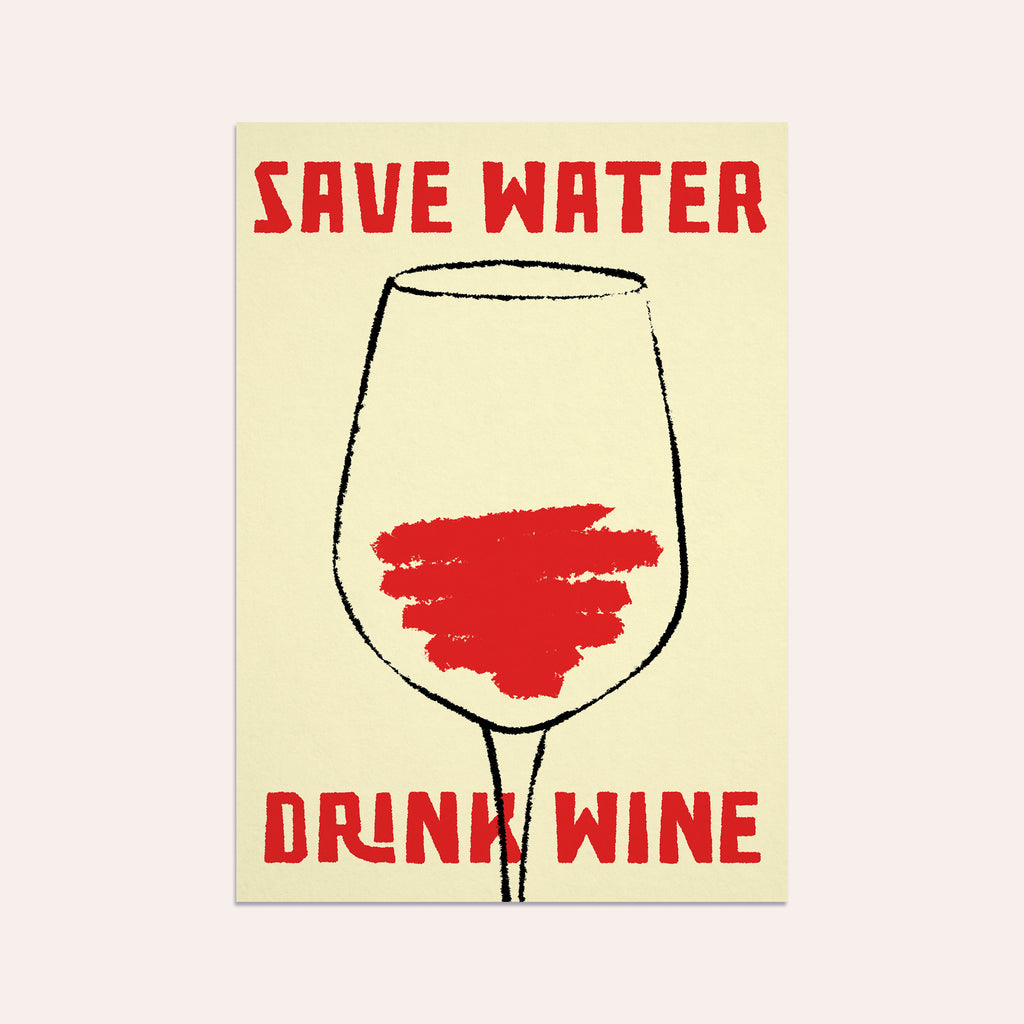 Save Water Drink Wine